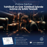 Tehlikeli ve Çok Tehlikeli İşlerde Isıtma ve Sıhhi Tesisat Eğitimi Sertifika Programı