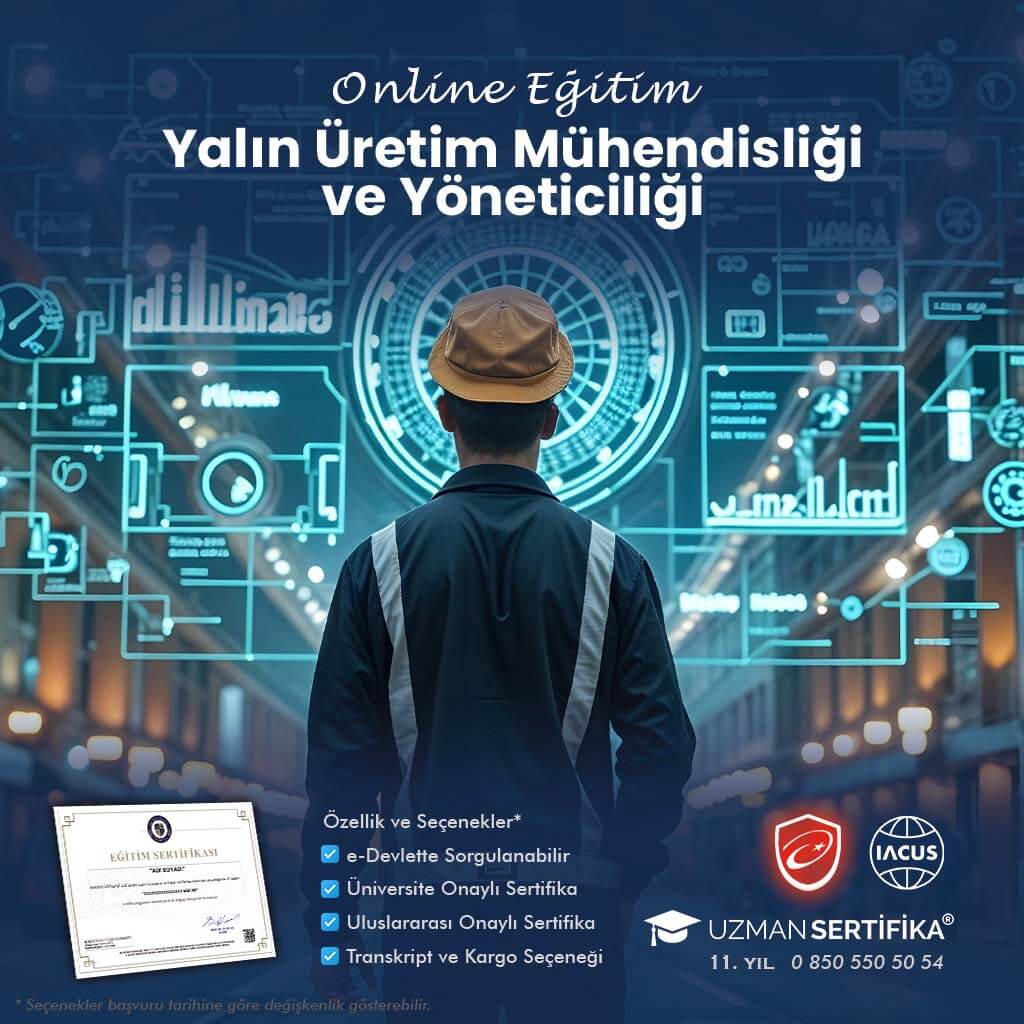 Yalın Üretim Mühendisliği ve Yöneticiliği Eğitimi Sertifika Programı