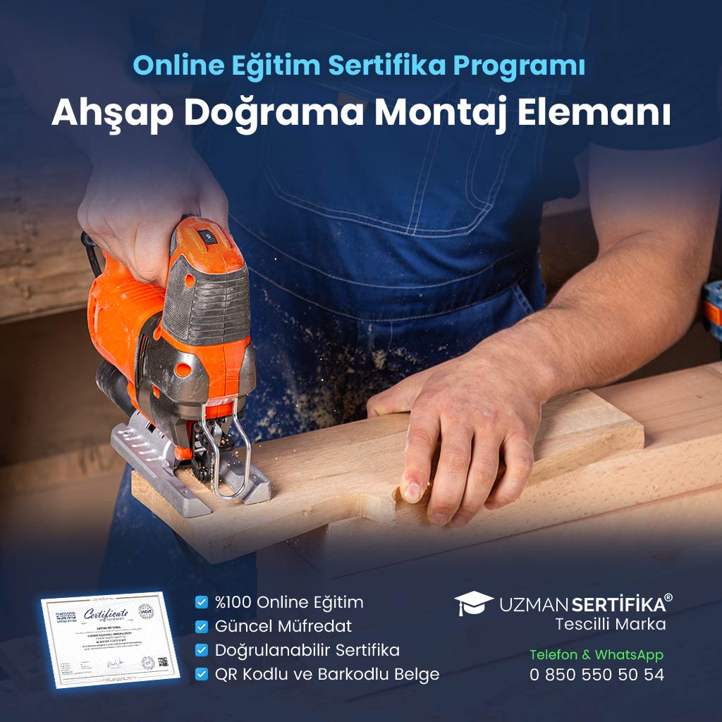 Ahşap Doğrama Montaj Elemanı Eğitimi Sertifika Programı