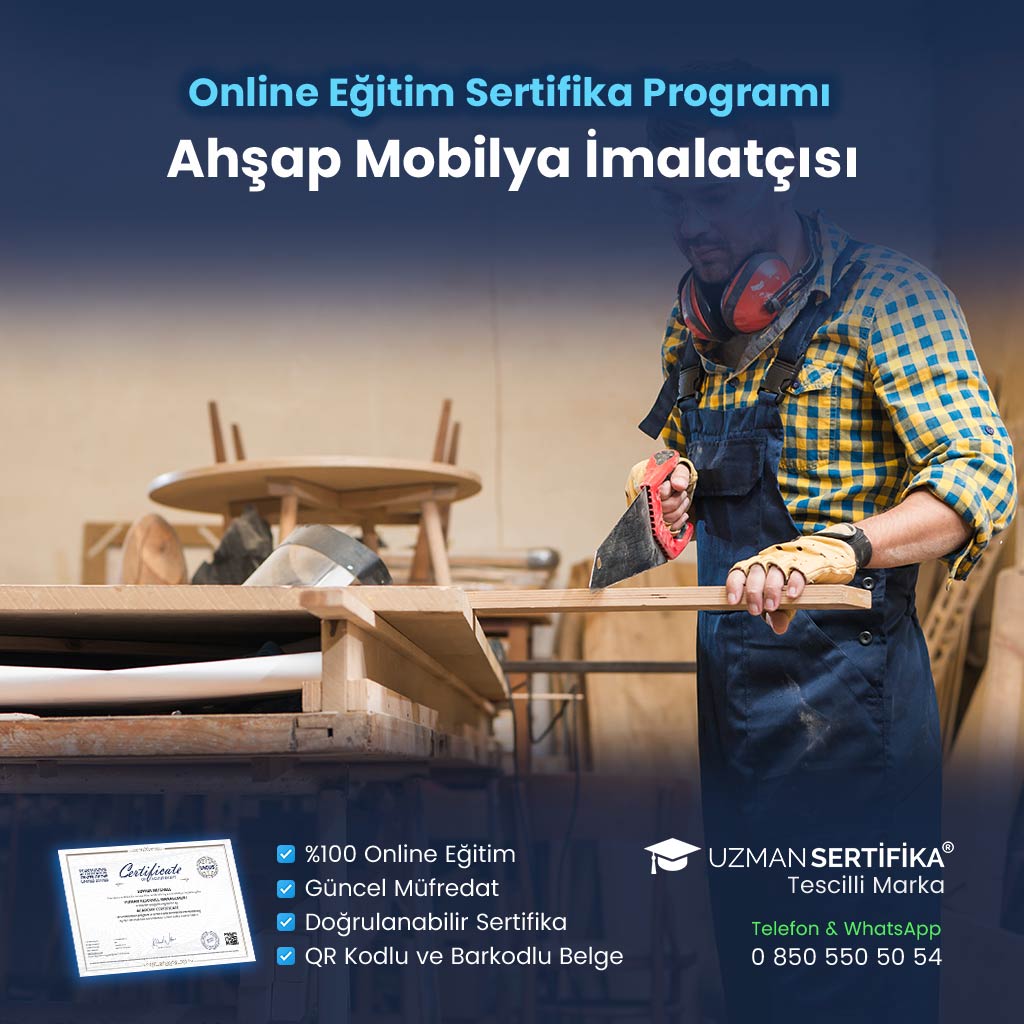 Ahşap Mobilya İmalatçısı Eğitimi Sertifika Programı