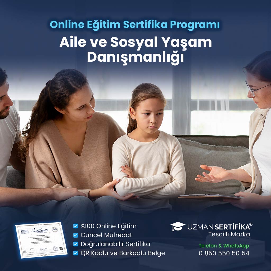 Aile ve Sosyal Yaşam Danışmanlığı Eğitimi Sertifika Programı