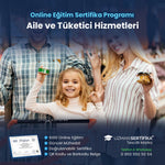 Aile ve Tüketici Hizmetleri Eğitimi Sertifika Programı