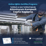 Tehlikeli ve Çok Tehlikeli İşlerde Alüminyum Kompozit Cephe Kaplama Eğitimi Sertifika Programı