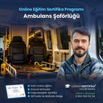 Ambulans Şoförlüğü Eğitimi Sertifika Programı