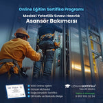 Asansör Bakımcısı Eğitimi Sertifika Programı (MYK Belge Sınavı Hazırlık)
