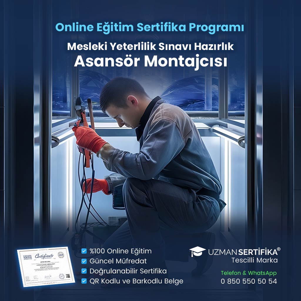 Asansör Montajcısı Eğitimi Sertifika Programı (MYK Belge Sınavı Hazırlık)