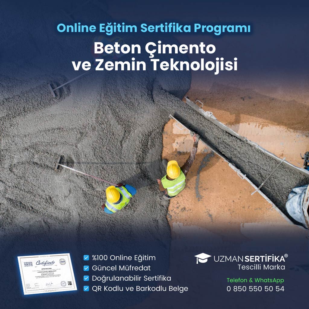 Beton Çimento ve Zemin Teknolojisi Eğitimi Sertifika Programı