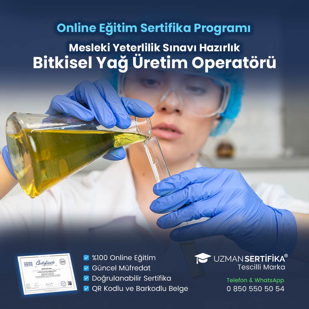 Bitkisel Yağ Üretim Operatörü Eğitimi Sertifika Programı (MYK Belge Sınavı Hazırlık)