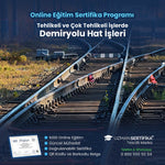 Tehlikeli ve Çok Tehlikeli İşlerde Demiryolu Hat İşleri Eğitimi Sertifika Programı