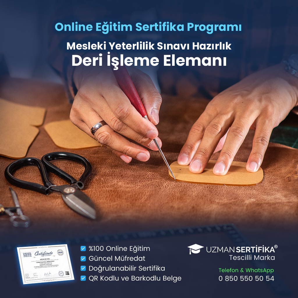 Deri İşleme Elemanı Eğitimi Sertifika Programı (MYK Belge Sınavı Hazırlık)