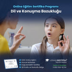 Dil ve Konuşma Bozukluğu Eğitimi Sertifika Programı