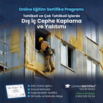 Tehlikeli ve Çok Tehlikeli İşlerde Dış İç Cephe Kaplama ve Yalıtımı Eğitimi Sertifika Programı