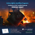 Tehlikeli ve Çok Tehlikeli İşlerde Döküm İşleri Eğitimi Sertifika Programı
