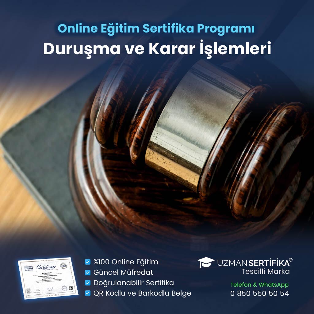 Duruşma ve Karar İşlemleri Eğitimi Sertifika Programı