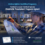 Tehlikeli ve Çok Tehlikeli İşlerde Elektrik Tesisleri Yapım İşleri Eğitimi Sertifika Programı