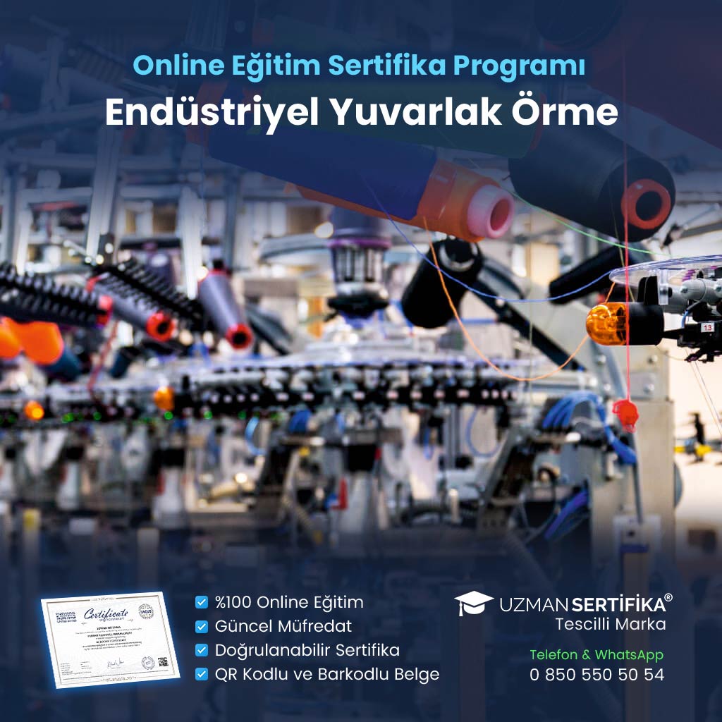 Endüstriyel Yuvarlak Örme Eğitimi Sertifika Programı