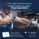 Freze Operatörü Eğitimi Sertifika Programı (MYK Belge Sınavı Hazırlık)