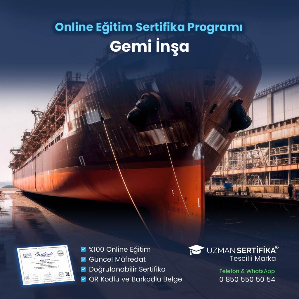 Gemi İnşa Eğitimi Sertifika Programı