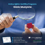 Gözle Muayene Eğitimi Sertifika Programı