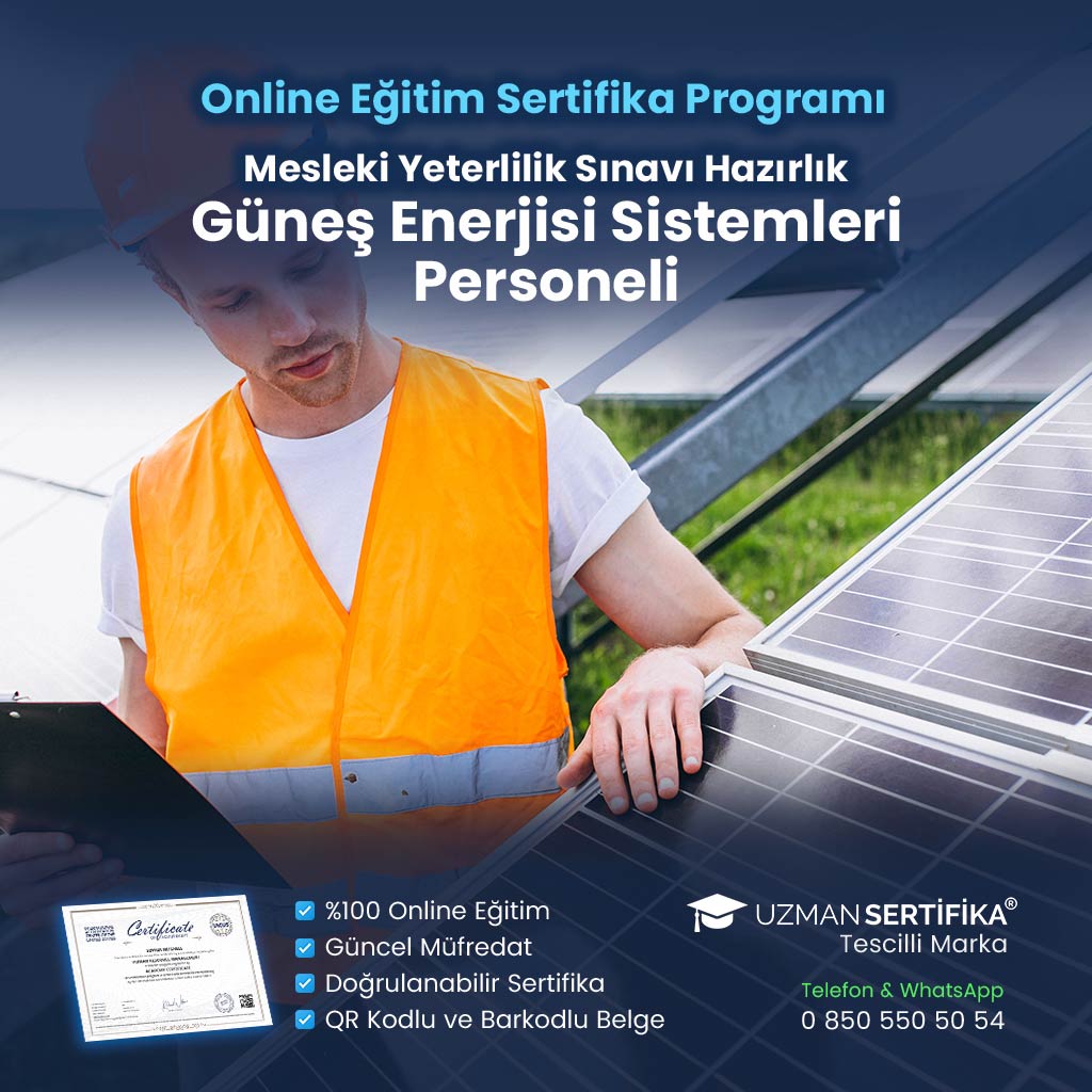 Güneş Enerjisi Sistemleri Personeli Eğitimi Sertifika Programı (MYK Belge Sınavı Hazırlık)