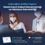 Hasta Kayıt Kabul Danışmanlığı ve Hastane Sekreterliği Eğitimi Sertifika Programı