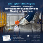 Tehlikeli ve Çok Tehlikeli İşlerde Havalandırma Kanalı İmalat Montaj ve Bakımcısı Eğitimi Sertifika Programı
