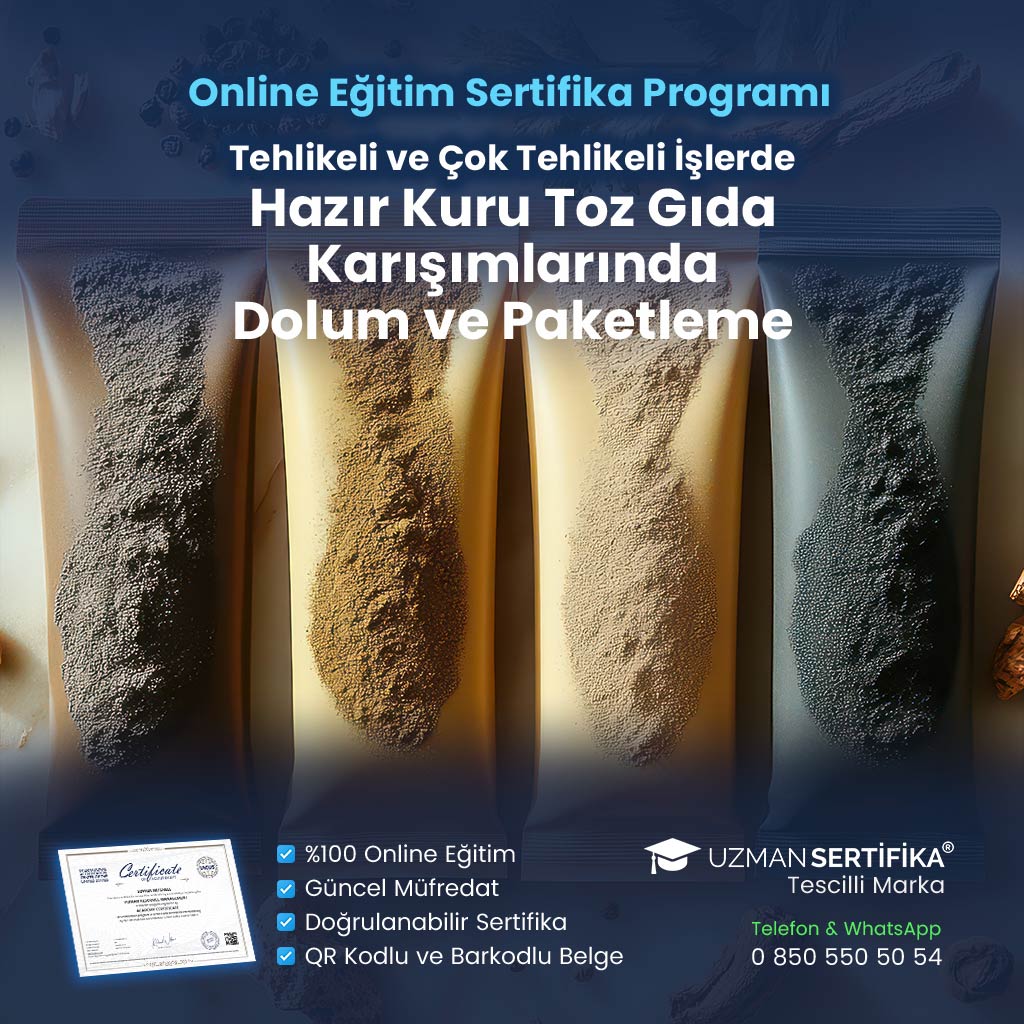 Tehlikeli ve Çok Tehlikeli İşlerde Hazır Kuru Toz Gıda Karışımlarında Dolum ve Paketleme Eğitimi Sertifika Programı