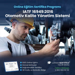 IATF 16949:2016 Otomotiv Kalite Yönetim Sistemi Eğitimi Sertifika Programı