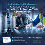 Tehlikeli ve Çok Tehlikeli İşlerde İçme Suyu Arıtma ve Tesis Operatörlüğü Eğitimi Sertifika Programı