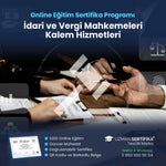 İdari ve Vergi Mahkemeleri Kalem Hizmetleri Eğitimi Sertifika Programı