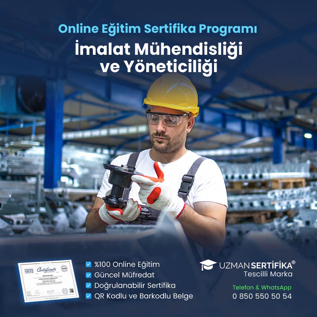İmalat Mühendisliği ve Yöneticiliği Eğitimi Sertifika Programı