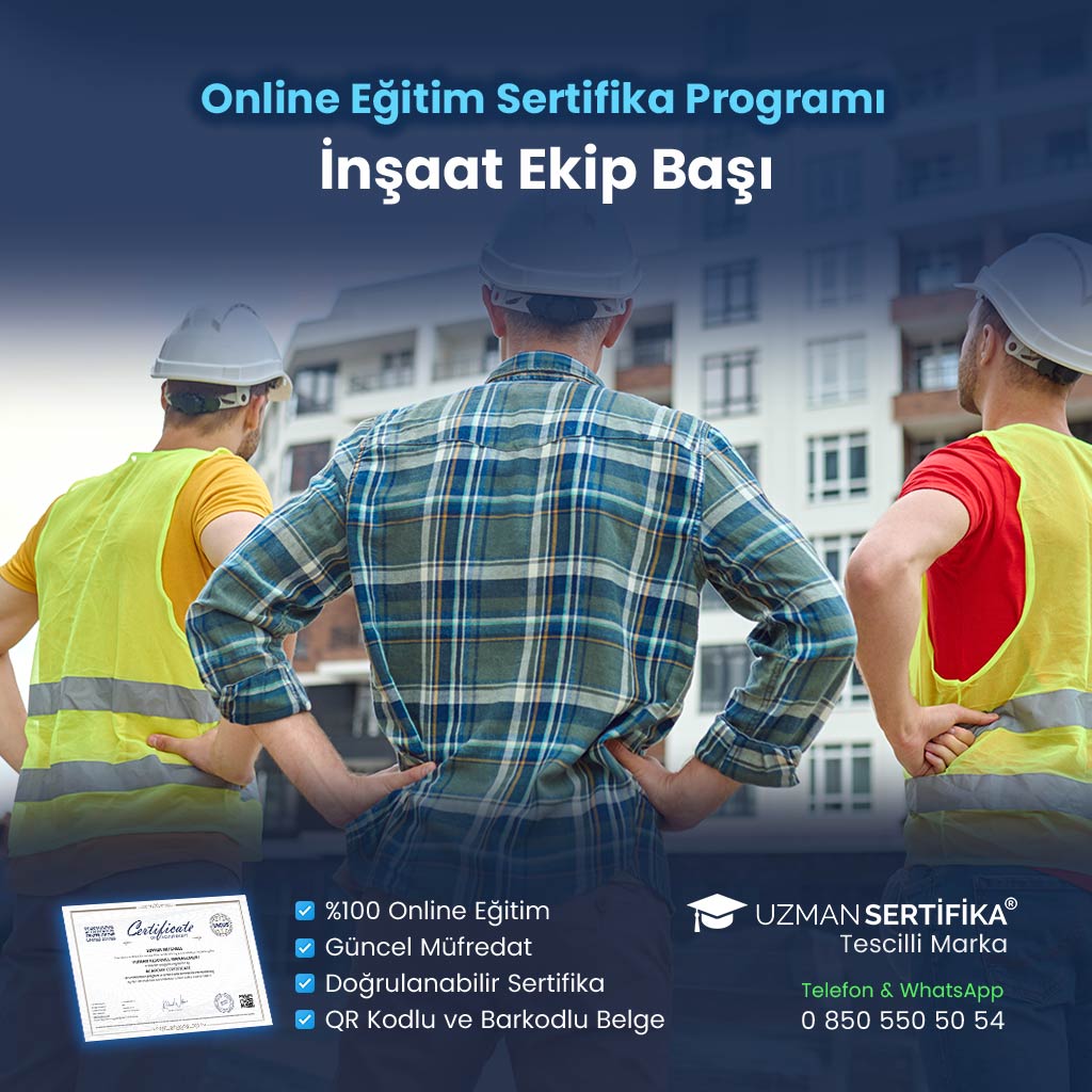 İnşaat Ekip Başı Eğitimi Sertifika Programı