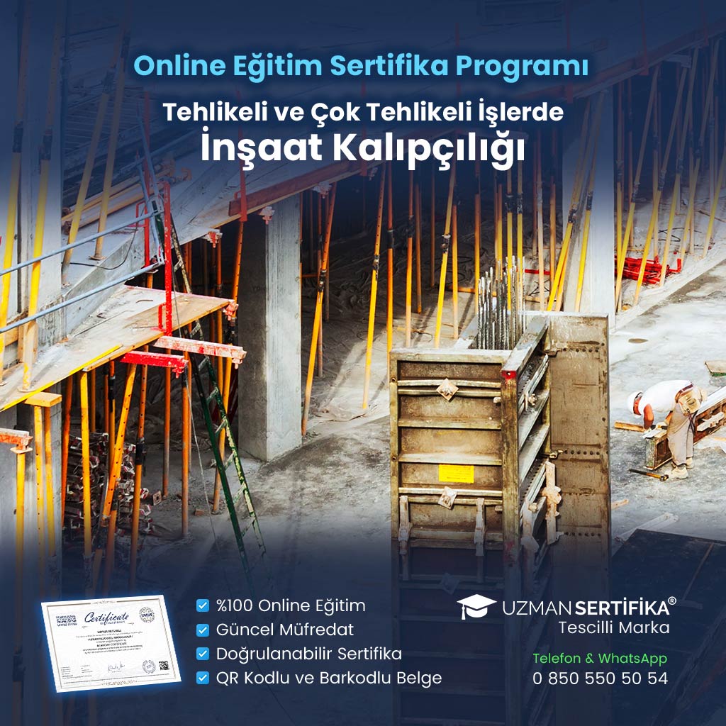 Tehlikeli ve Çok Tehlikeli İşlerde İnşaat Kalıpçılığı Eğitimi Sertifika Programı