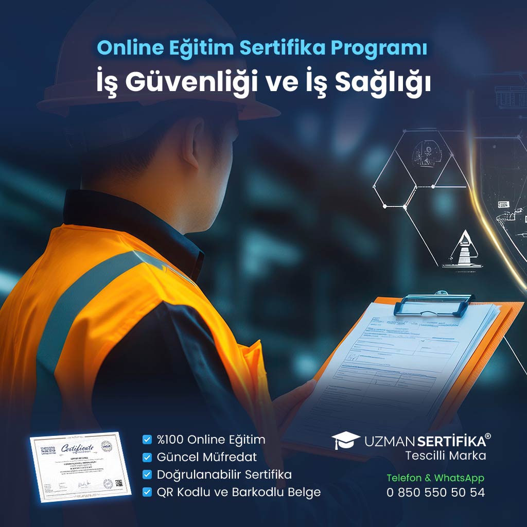 İş Güvenliği ve İş Sağlığı Eğitimi Sertifika Programı