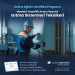 Isıtma Sistemleri Teknikeri Eğitimi Sertifika Programı (MYK Belge Sınavı Hazırlık)