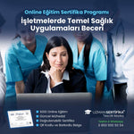 İşletmelerde Temel Sağlık Uygulamaları Beceri Eğitimi Sertifika Programı