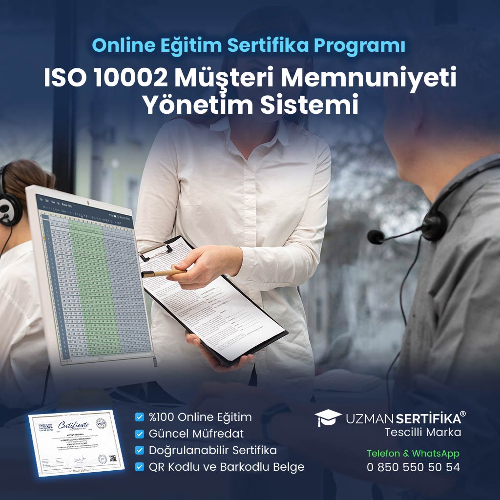 ISO 10002 Müşteri Memnuniyeti Yönetim Sistemi Eğitimi Sertifika Programı