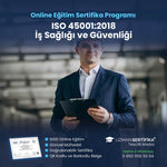 ISO 45001:2018 İş Sağlığı ve Güvenliği Eğitimi Sertifika Programı