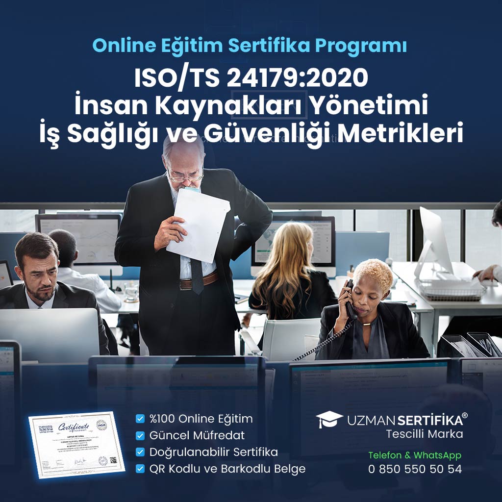 ISO/TS 24179:2020 - İnsan Kaynakları Yönetimi İş Sağlığı ve Güvenliği Metrikleri Eğitimi Sertifika Programı