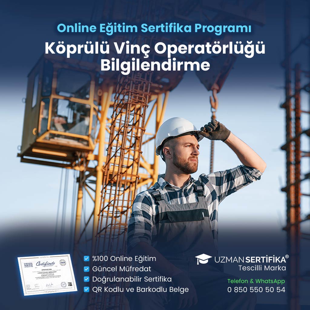 Köprülü Vinç Operatörlüğü Bilgilendirme Eğitimi Sertifika Programı