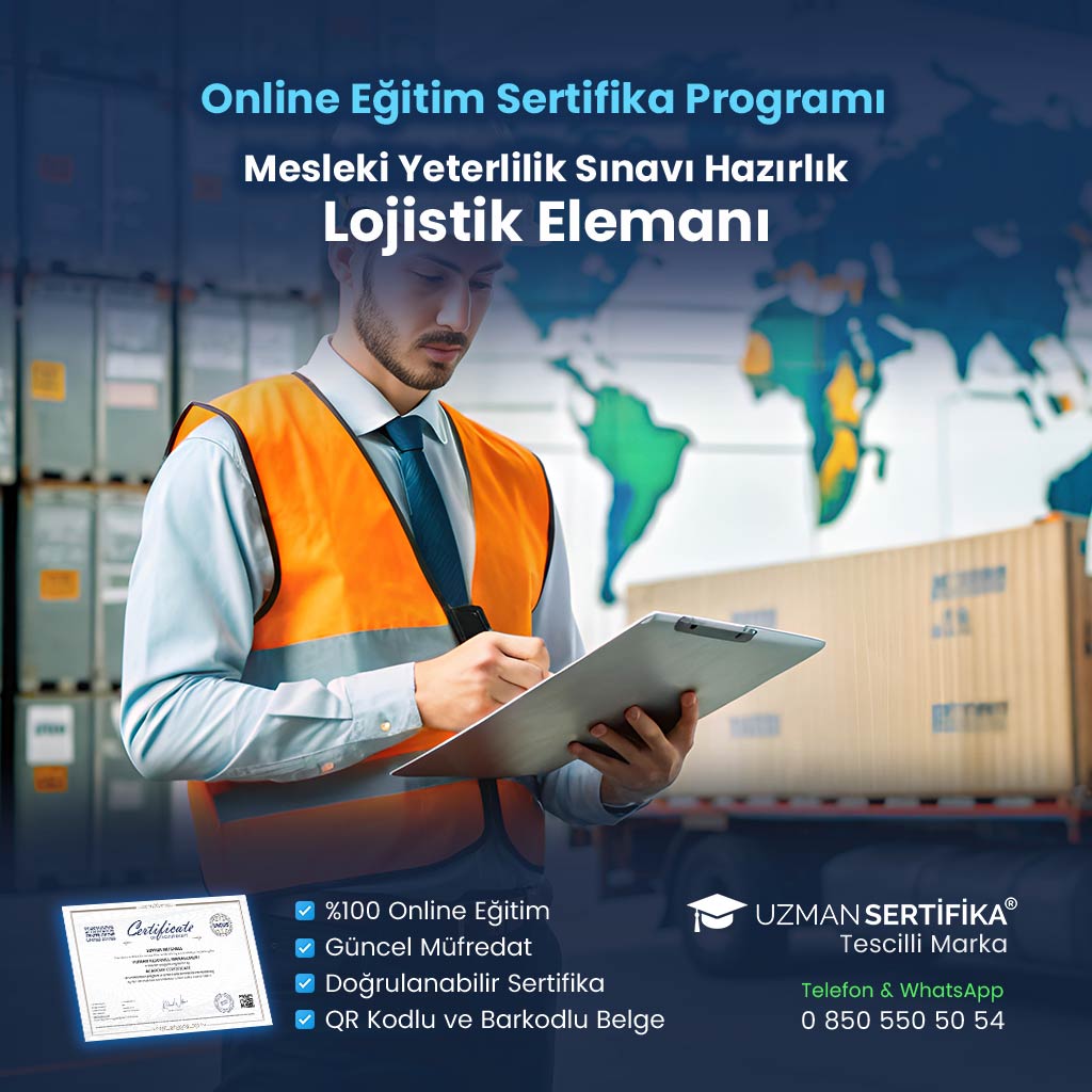 Lojistik Elemanı Eğitimi Sertifika Programı (MYK Belge Sınavı Hazırlık)