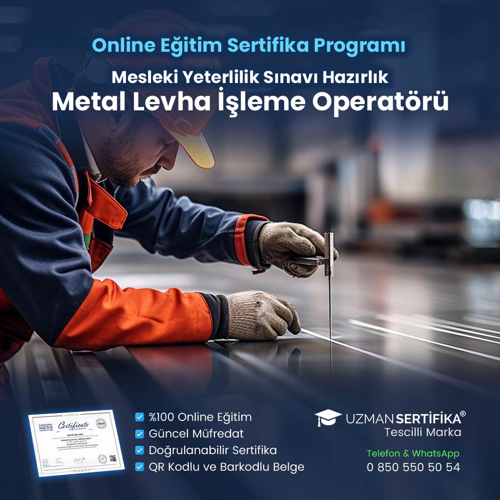 Metal Levha İşleme Operatörü Eğitimi Sertifika Programı (MYK Belge Sınavı Hazırlık)