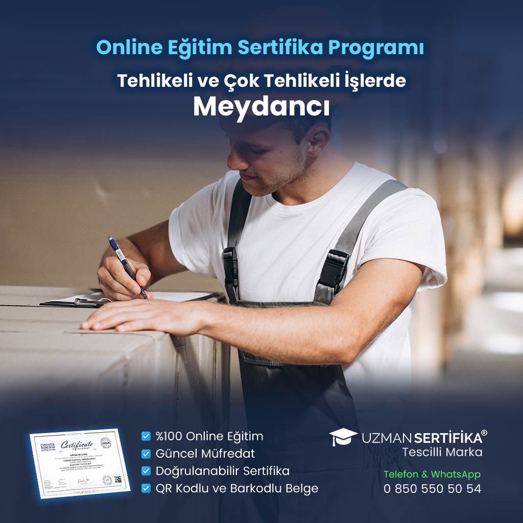 Tehlikeli ve Çok Tehlikeli İşlerde Meydancı Eğitimi Sertifika Programı