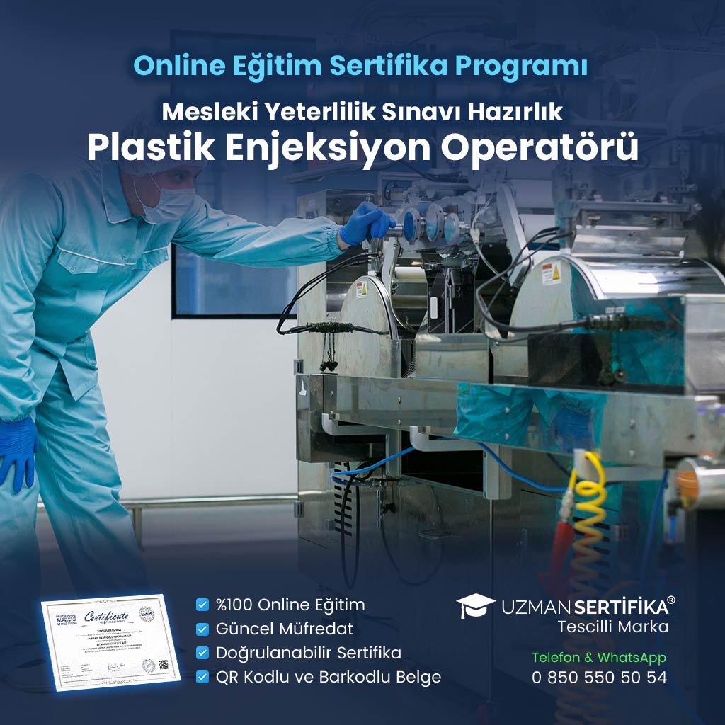 Plastik Enjeksiyon Operatörü Eğitimi Sertifika Programı (MYK Belge Sınavı Hazırlık)
