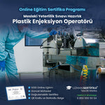 Plastik Enjeksiyon Operatörü Eğitimi Sertifika Programı (MYK Belge Sınavı Hazırlık)