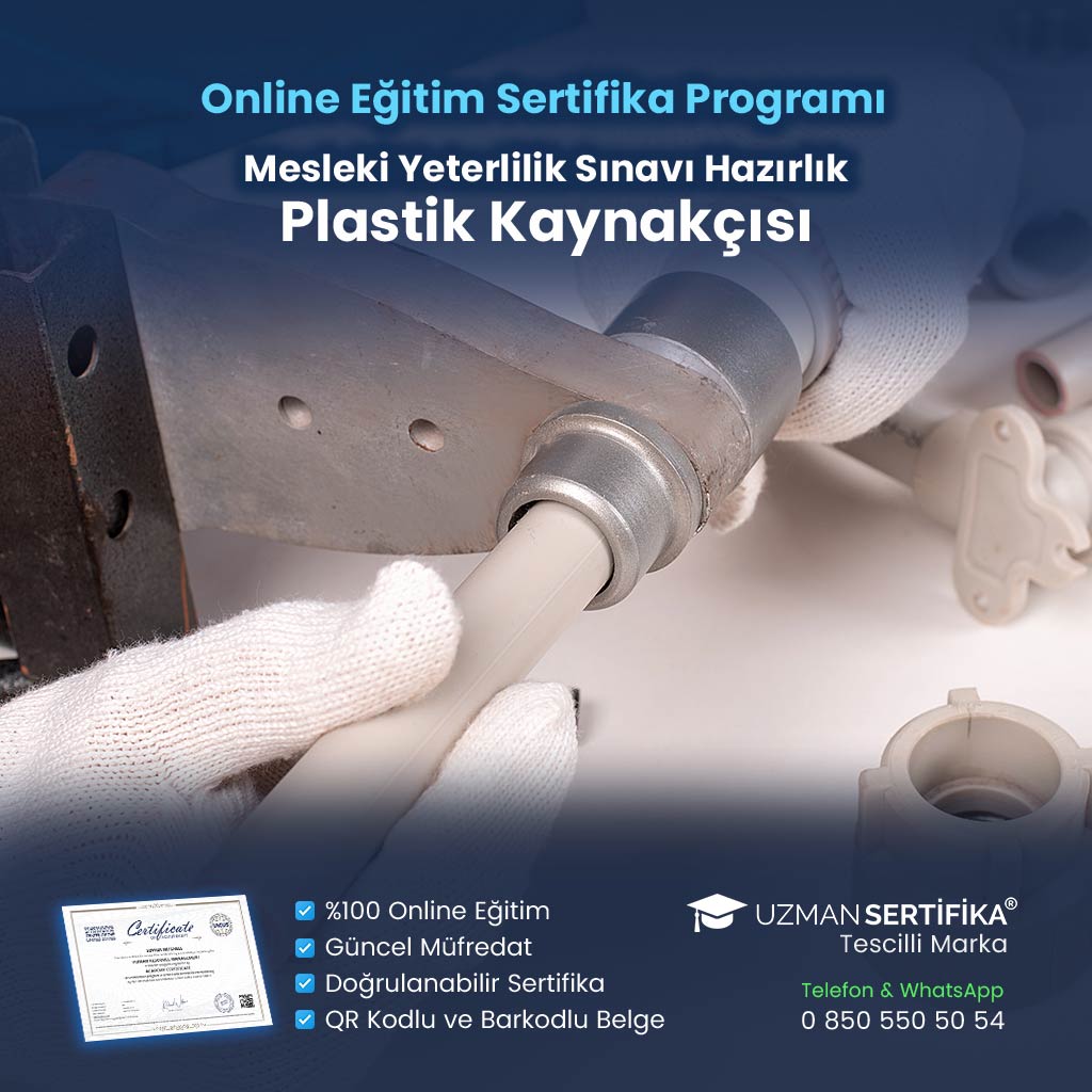 Plastik Kaynakçısı Eğitimi Sertifika Programı (MYK Belge Sınavı Hazırlık)