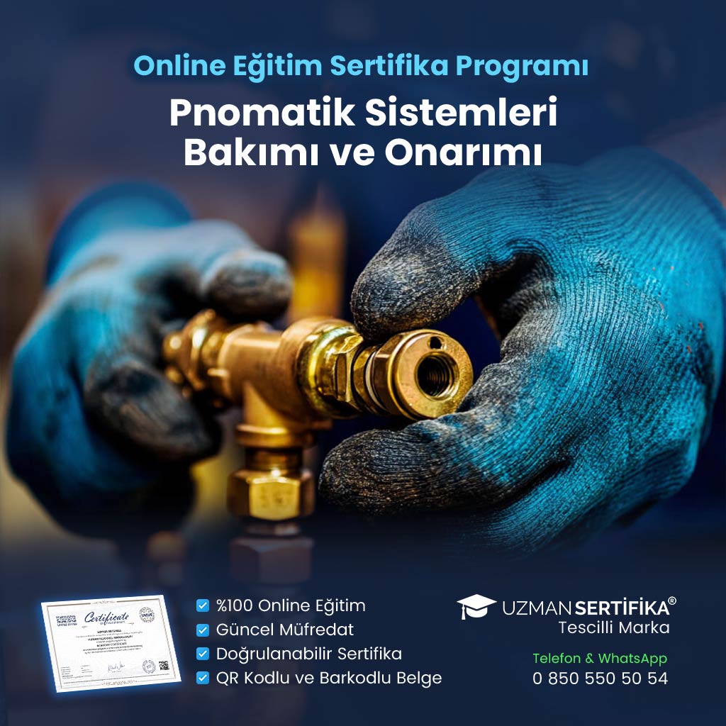 Pnomatik Sistemleri Bakımı ve Onarımı Eğitimi Sertifika Programı