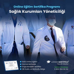 Sağlık Kurumları Yöneticiliği Eğitimi Sertifika Programı