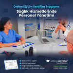 Sağlık Hizmetlerinde Personel Yönetimi Eğitimi Sertifika Programı