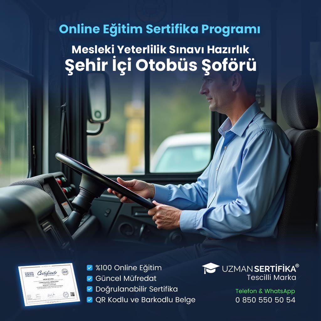 Şehir İçi Otobüs Şoförü Eğitimi Sertifika Programı (MYK Belge Sınavı Hazırlık)